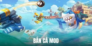 Bắn Cá Mod – Thế Giới Đại Dương Đầy Kho Báu 2025